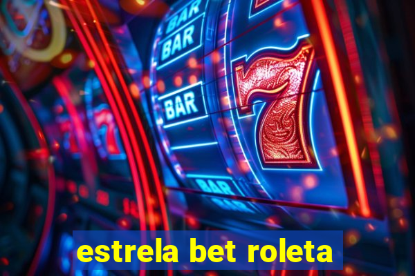 estrela bet roleta